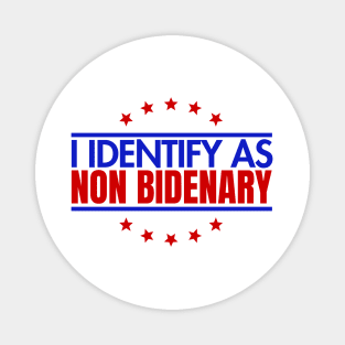 I identify as non Bidenary (v7) Magnet